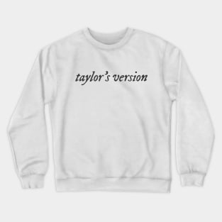 Taylors version Crewneck Sweatshirt